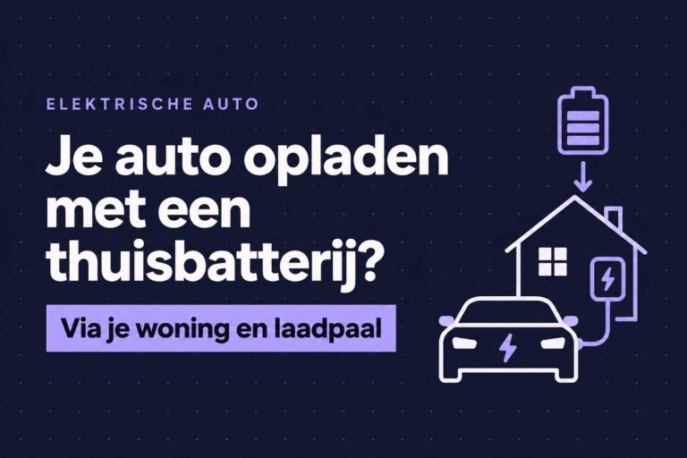 auto opladen thuisbatterij
